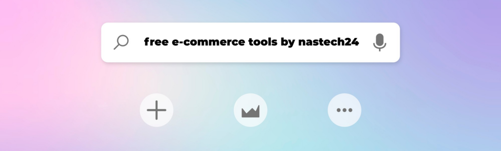 free ecommerce tools by nastech24