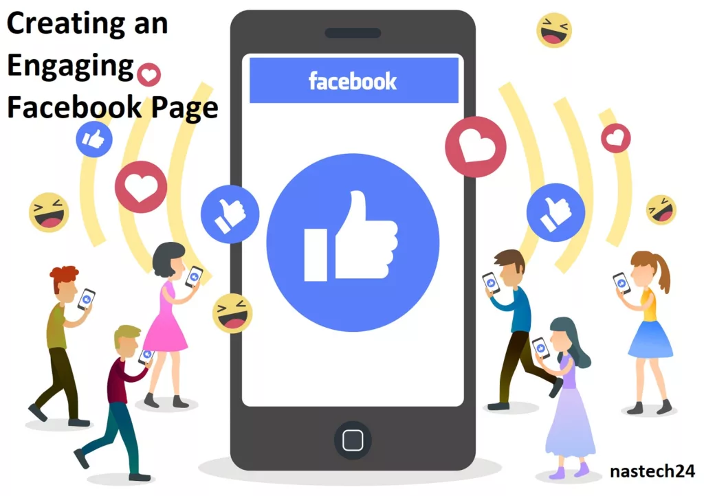 Creating an Engaging Facebook Page by nastech24