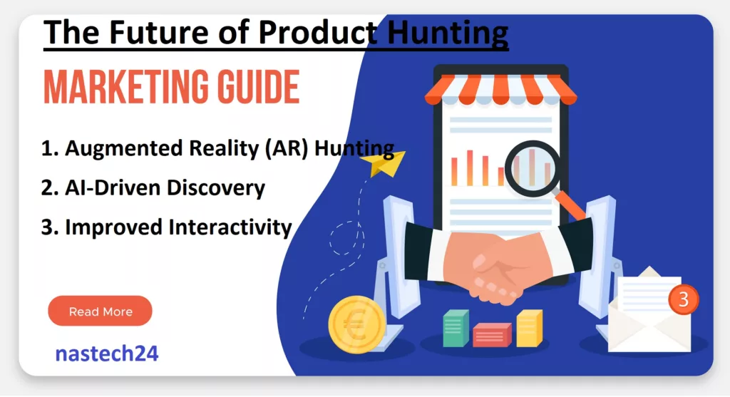 The Future of Product Hunting by nastech24